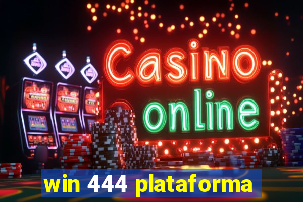 win 444 plataforma